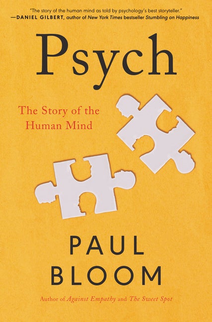 Item #291659 Psych: The Story of the Human Mind. Paul Bloom.