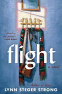 Item #314683 Flight: A Novel. Lynn Steger Strong