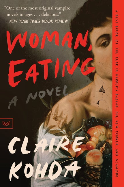 Item #294425 Woman, Eating: A Literary Vampire Novel. Claire Kohda