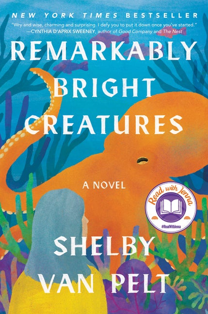 Item #312093 Remarkably Bright Creatures. Shelby Van Pelt