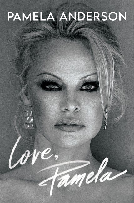 Item #298420 Love, Pamela. Pamela Anderson