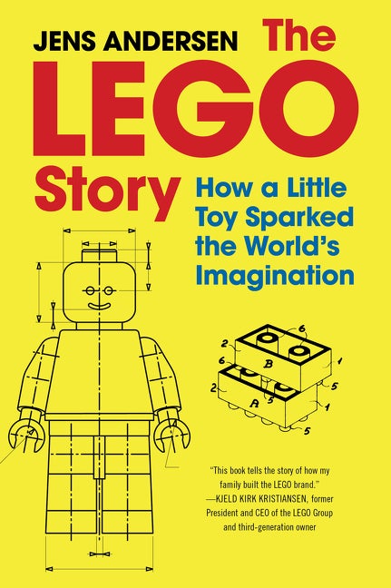 Item #289479 The LEGO Story: How a Little Toy Sparked the World's Imagination. Jens Andersen