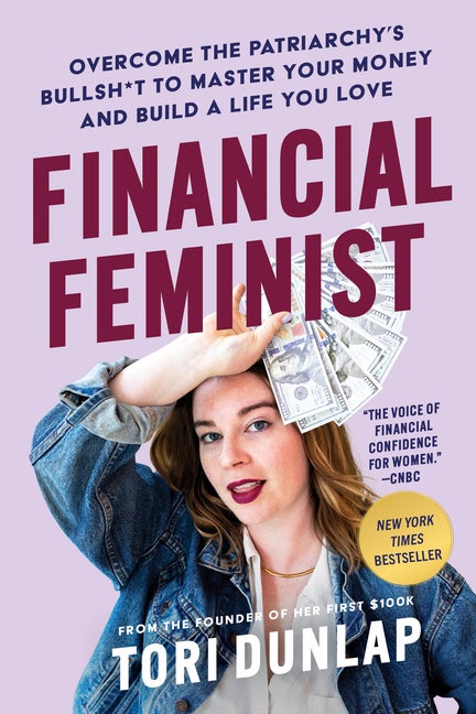 Item #290155 Financial Feminist: Overcome the Patriarchy's Bullsh*t to Master Your Money and...