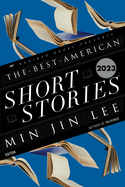 Item #317268 Best American Short Stories 2023. Min Jin Lee, Heidi, Pitlor