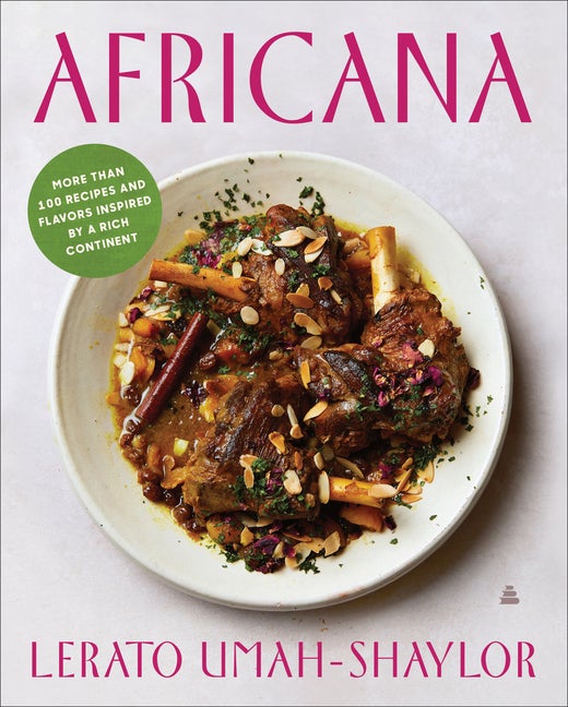 Item #293667 Africana: More than 100 Recipes and Flavors Inspired by a Rich Continent. Lerato Umah-Shaylor.