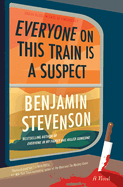 Item #316208 Everyone on This Train Is a Suspect. Benjamin Stevenson
