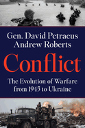 Item #310413 Conflict: The Evolution of Warfare from 1945 to Ukraine. David Petraeus, Andrew,...