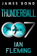 Item #315126 Thunderball: A James Bond Novel (James Bond, 9). Ian Fleming