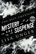 Item #314587 Best American Mystery and Suspense 2023. Lisa Unger, Steph, Cha