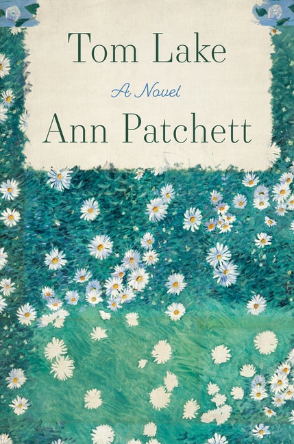 Item #299041 Tom Lake: A Novel. Ann Patchett.