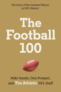 Item #314591 The Football 100. The Athletic