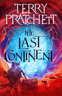 Item #323031 Last Continent: A Discworld Novel. Terry Pratchett