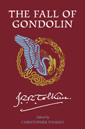 Item #318008 The Fall of Gondolin. J. R. R. Tolkien