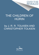 Item #318009 The Children of Húrin. J. R. R. Tolkien, Christopher, Tolkien