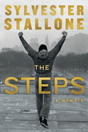 Item #403867 Steps: A Memoir. Sylvester Stallone, Sylvester, Stallone