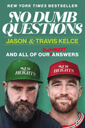 Item #395707 No Dumb Questions. Jason Kelce, Travis Kelce