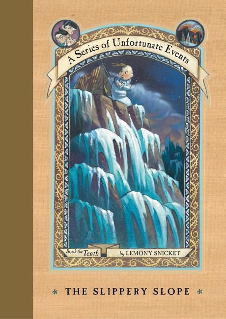 Item #255849 The Slippery Slope (A Series of Unfortunate Events, Book 10). LEMONY SNICKET