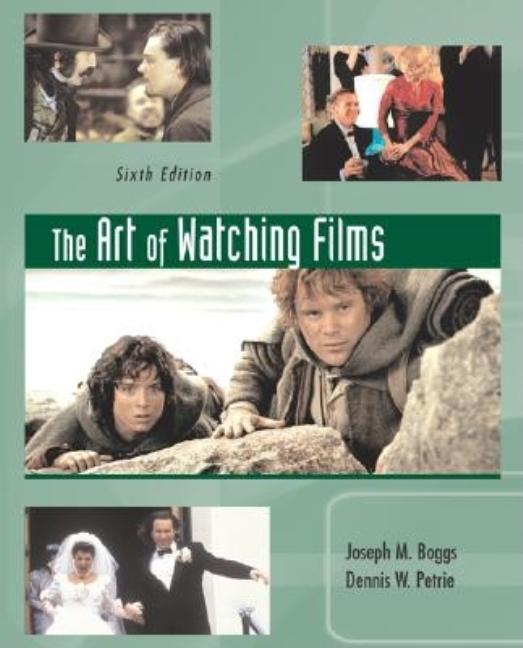 Item #259718 The Art of Watching Film with CD-ROM. Joe Boggs, Dennis W., Petrie