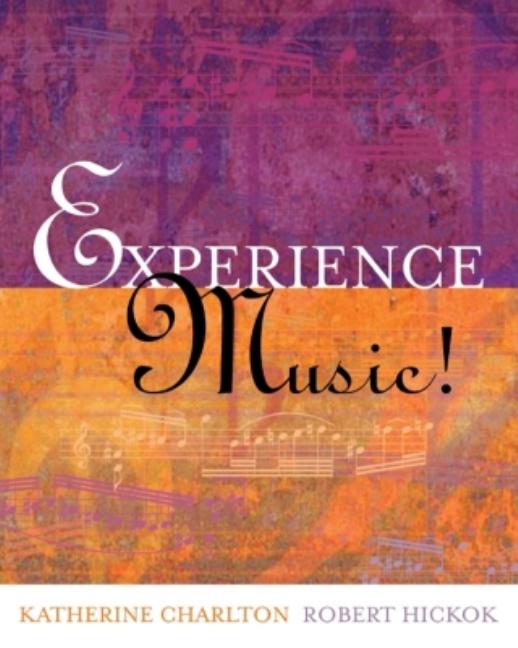 Item #258755 Experience Music! w/ 2 Audio CDs and CD-ROM. Katherine Charlton, Robert, Hickok
