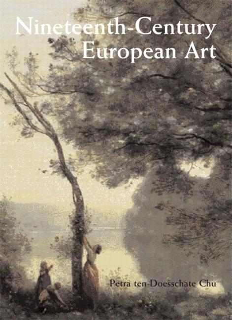 Item #258494 Nineteenth Century European Art. Petra Ten-Doesschate Chu.