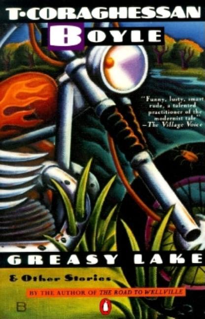 Item #97432 Greasy Lake and Other Stories (Contemporary American Fiction). T. C. BOYLE