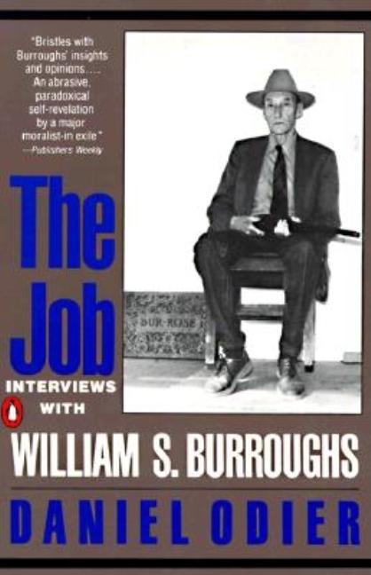 Item #295204 The Job: Interviews with William S. Burroughs. DANIEL ODIER, WILLIAM S., BURROUGHS