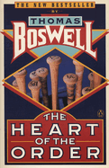 Item #321747 Heart of the Order. Thomas Boswell