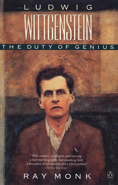 Item #321011 Ludwig Wittgenstein : The Duty of Genius. RAY MONK