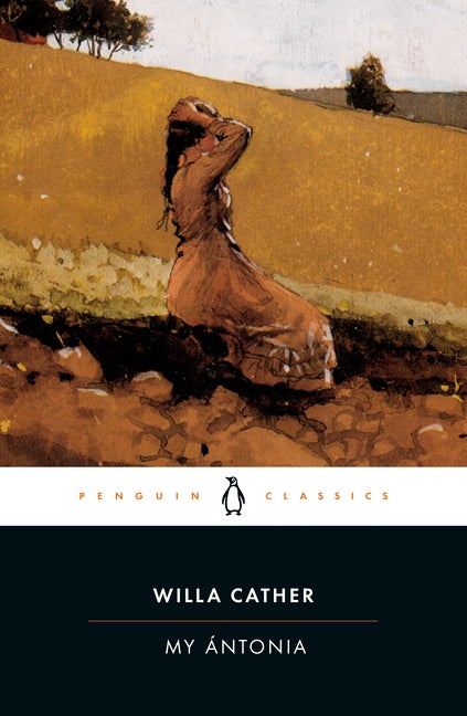 Item #300531 My Antonia (Penguin Classics). WILLA CATHER