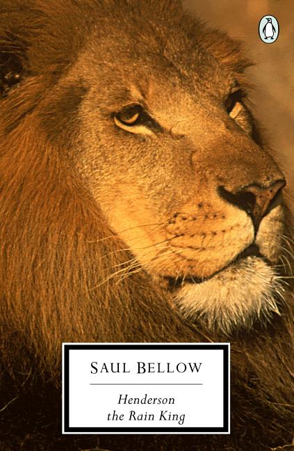 Item #278852 Henderson the Rain King (Penguin Classics). Saul Bellow.