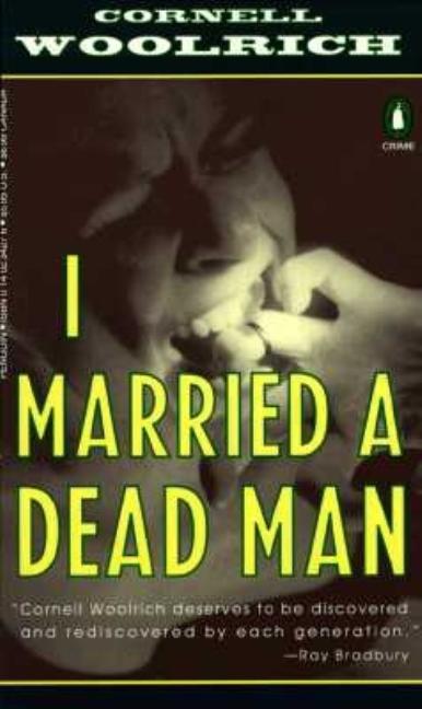 Item #308005 I Married a Dead Man (Crime, Penguin). CORNELL WOOLRICH