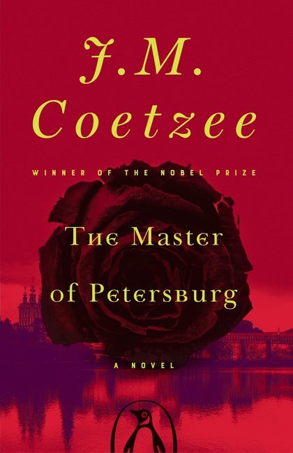 Item #312952 The Master of Petersburg: A Novel. J. M. Coetzee