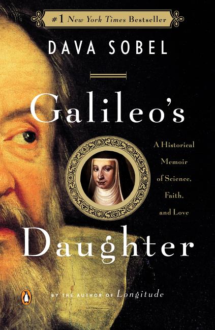 Item #253612 Galileo's Daughter: A Historical Memoir of Science, Faith, and Love. DAVA SOBEL