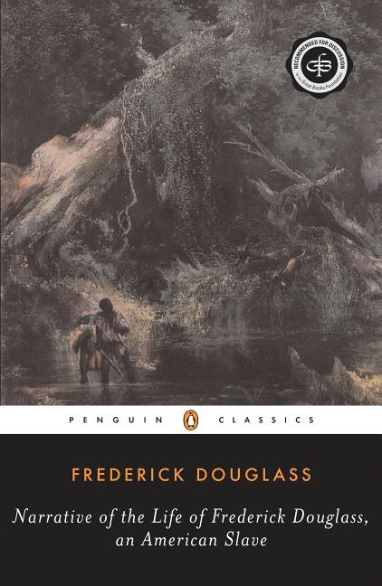 Item #292928 Narrative of the Life of Frederick Douglass, An American Slave: Written by Himself (Penguin Classics). Frederick Douglass.