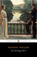 Item #320879 Can You Forgive Her. ANTHONY TROLLOPE, STEPHEN, WALL