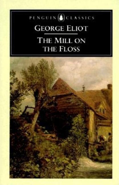 Item #314603 The Mill on the Floss (Penguin English Library. George Eliot, A. S. Byatt