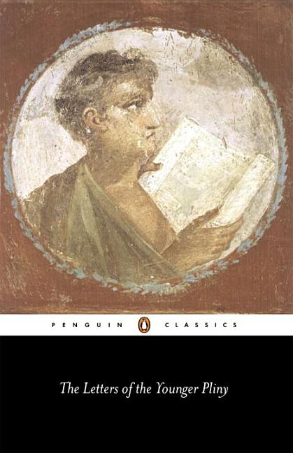 Item #278214 The Letters of the Younger Pliny (Penguin Classics). Pliny the Younger, Betty Radice