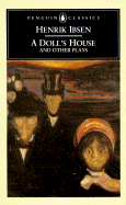 Item #243374 A Doll's House and Other Plays. Henrik Ibsen