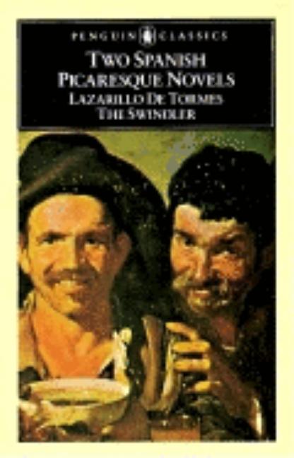 Item #306576 Two Spanish Picaresque Novels: Lazarillo De Tormes; The Swindler. MICHAEL ALPERT,...