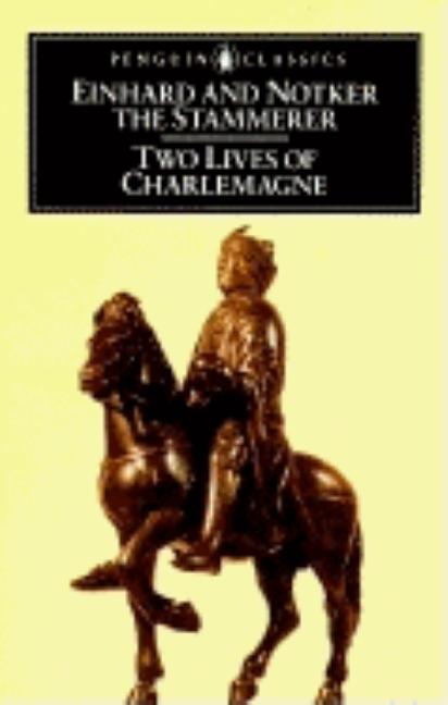 Item #277358 Two Lives of Charlemagne (Penguin Classics). the Einhard, Notker Stammerer
