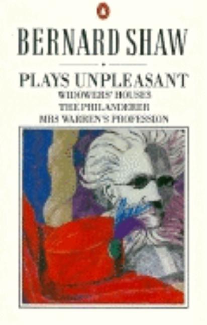Item #194665 Plays Unpleasant (Shaw Library). George Bernard Shaw