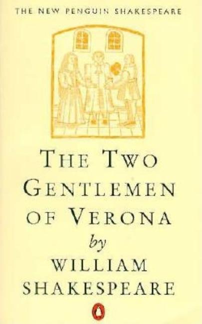 Item #277788 The Two Gentlemen of Verona (Penguin Shakespeare). William Shakespeare