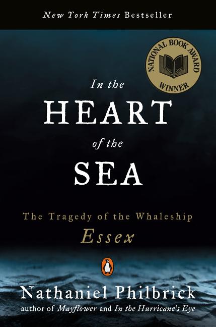 Item #303303 In the Heart of the Sea: The Tragedy of the Whaleship Essex. NATHANIEL PHILBRICK