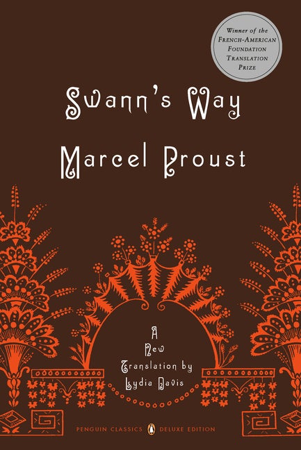 Item #305473 Swann's Way: In Search of Lost Time, Volume 1 (Penguin Classics Deluxe Edition)...