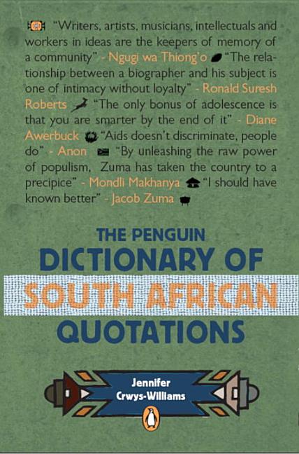 Item #159357 Penguin Dictionary of South African Quotations. Jennifer Crwys-Williams.