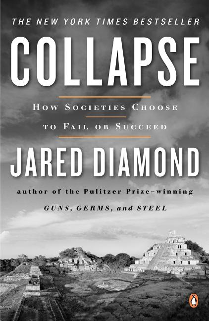 Item #279539 Collapse: How Societies Choose to Fail or Succeed. JARED DIAMOND
