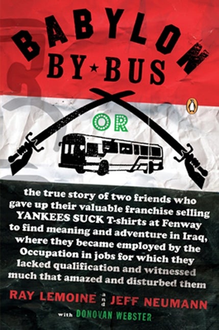 Item #305537 Babylon by Bus: Or, the true story of two friends who gave up their valuable...
