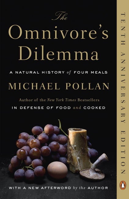Item #318871 The Omnivore's Dilemma: A Natural History of Four Meals. MICHAEL POLLAN