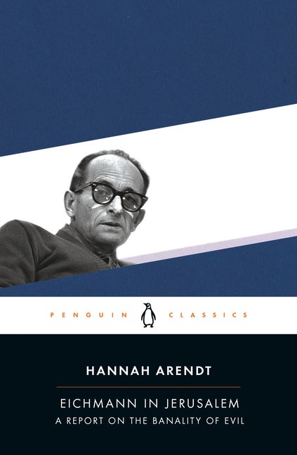 Item #316156 Eichmann in Jerusalem: A Report on the Banality of Evil (Penguin Classics). HANNAH...