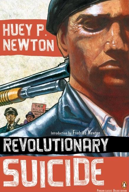 Item #305509 Revolutionary Suicide: (Penguin Classics Deluxe Edition). HUEY P. NEWTON